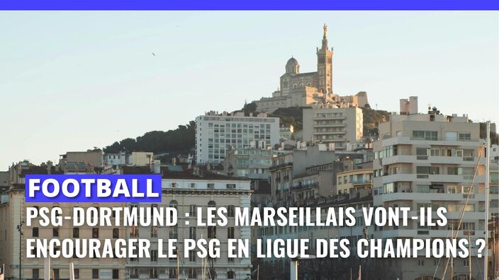 Football : les Marseillais vont-ils encourager le PSG en Ligue des Champions ?
