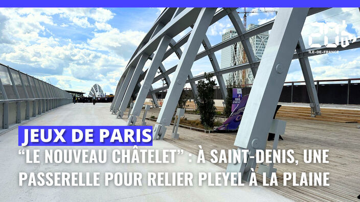 Jeux de Paris : à Saint-Denis, une passerelle relie les quartiers de La Plaine à Pleyel