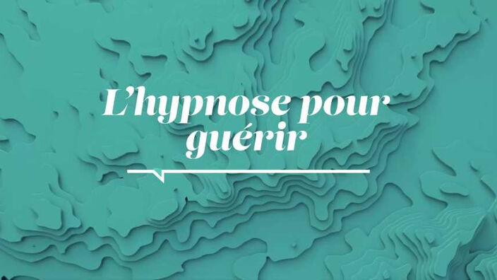 La Santé D'abord : L'hypnose pour guérir