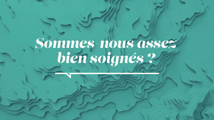 La Santé D'abord : Sommes-nous assez bien soignés ?