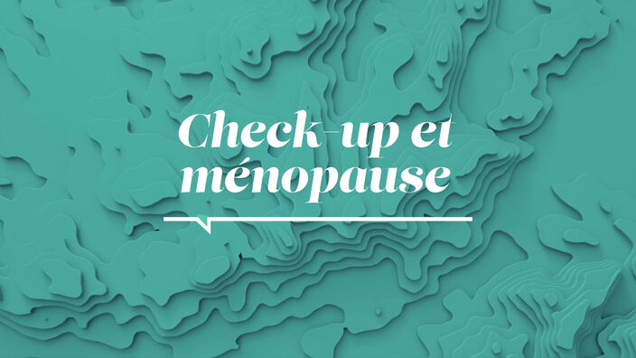 La Santé D'abord : Check up et Ménopause