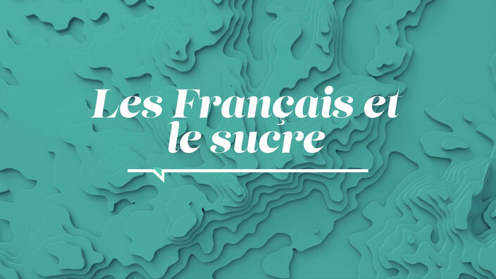 La Santé D'abord : Les Français et le Sucre
