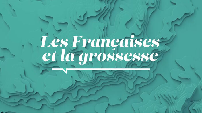 La Santé D'abord : Les Françaises et la grossesse