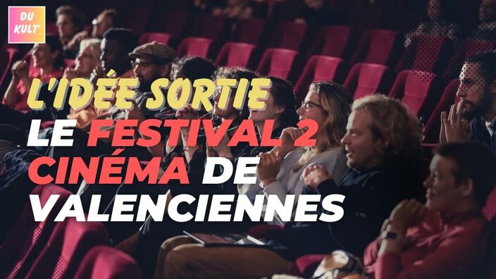 Le Festival 2 Cinéma de Valenciennes revient du 29 septembre au 3 octobre