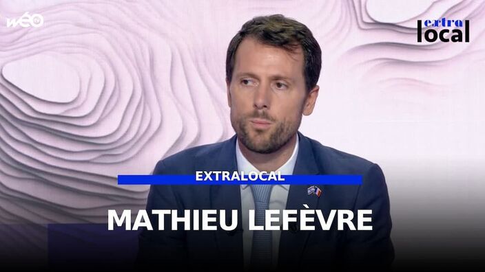 Mathieu Lefèvre, invité d'Extralocal