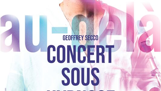 GEOFFREY SECCO CONCERT SOUS HYPNOSE "AU DELA" 