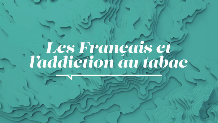 La Santé D'abord : Les Français et l'addiction au tabac