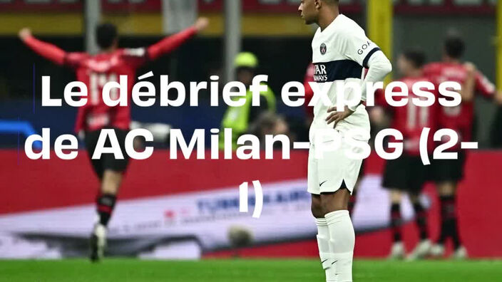 AC Milan - PSG : Le débrief express de la défaite parisienne à San Siro (1-2)