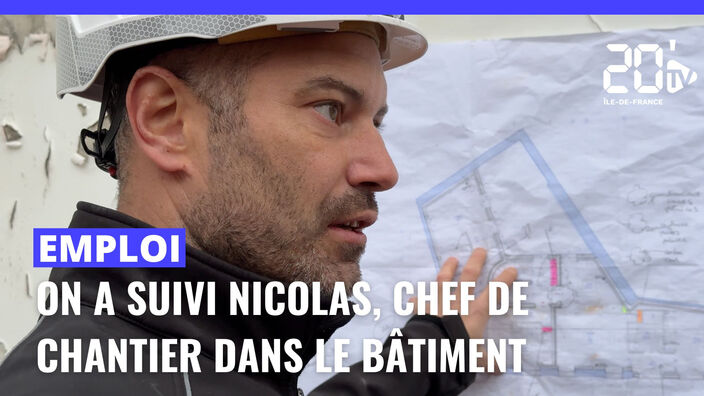 "Je suis les yeux et les oreilles" : on a suivi Nicolas, chef de chantier dans le bâtiment 