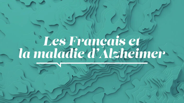 La Santé D'abord : Les Français et la maladie d'Alzheimer