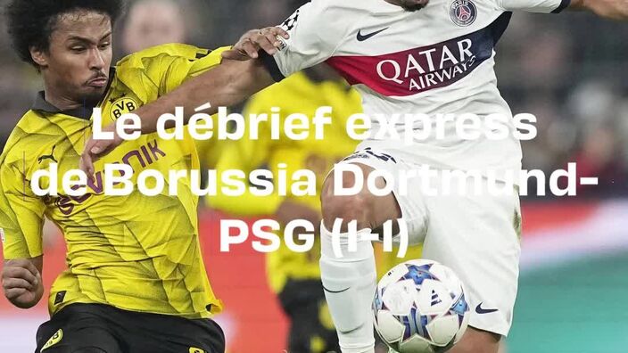 Borussia Dortmund - PSG : Le débrief express