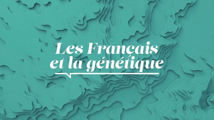 La Santé D'abord : Les Français et la génétique