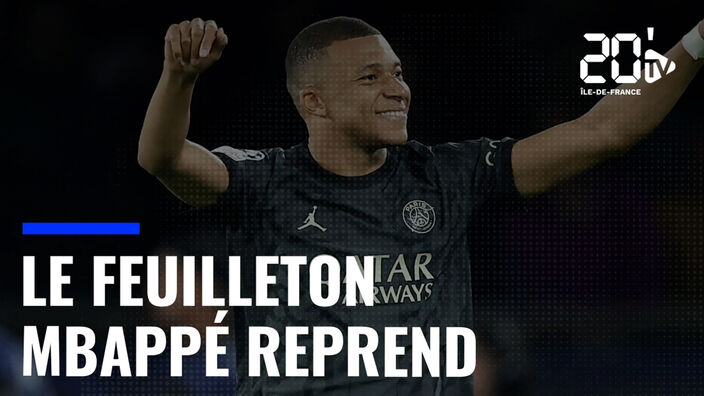 Le feuilleton Mbappé reprend