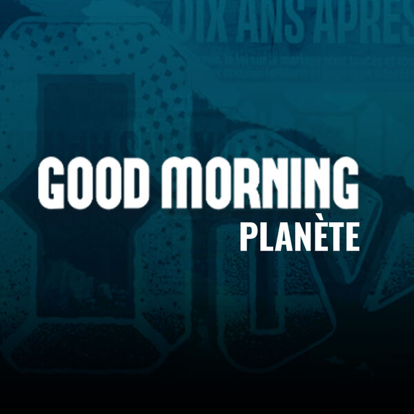 Good Morning Planète