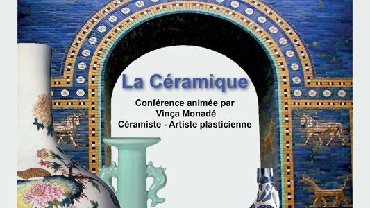 CONFERENCE-RENCONTRE "LA CERAMIQUE, UN VOYAGE A TRAVERS DES CIVILISATIONS"