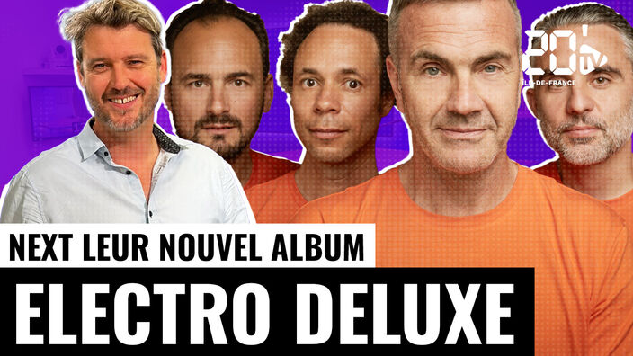 Electro Deluxe : Next leur nouvel album ...un son en guise d'apéro