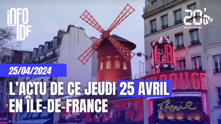 L'info de ce jeudi 25 avril en Île-de-France