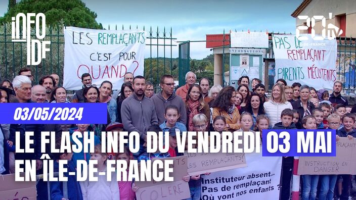 L'info de ce vendredi 03 mai en Île-de-France