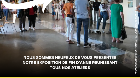 EXPOSITION DES ATELIERS ARTISTIQUES