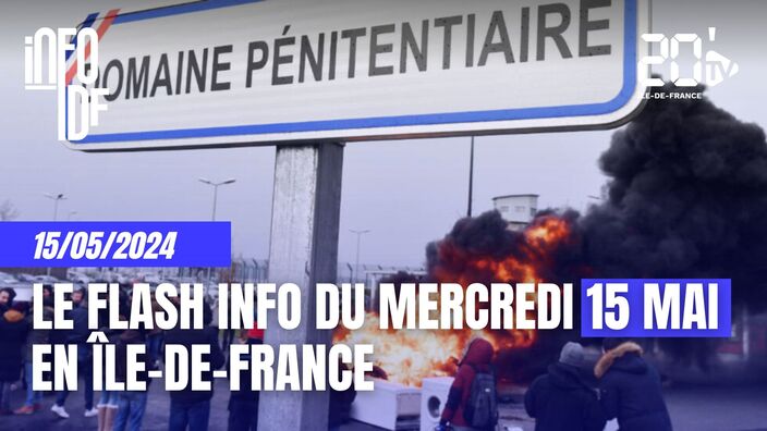 L'info de ce mercredi 15 mai en Île-de-France