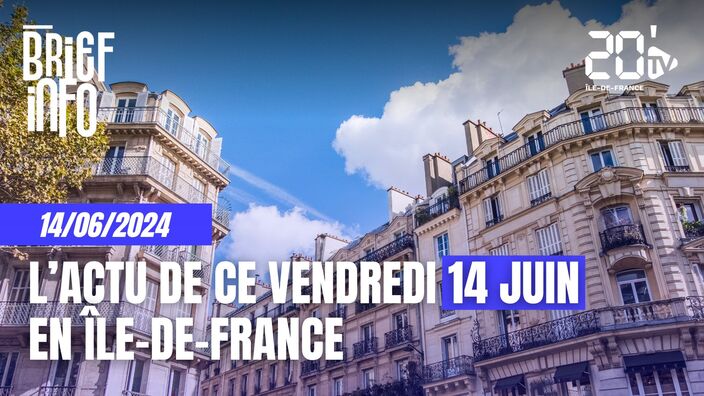 Le brief de l'info de ce vendredi 14 juin 2024