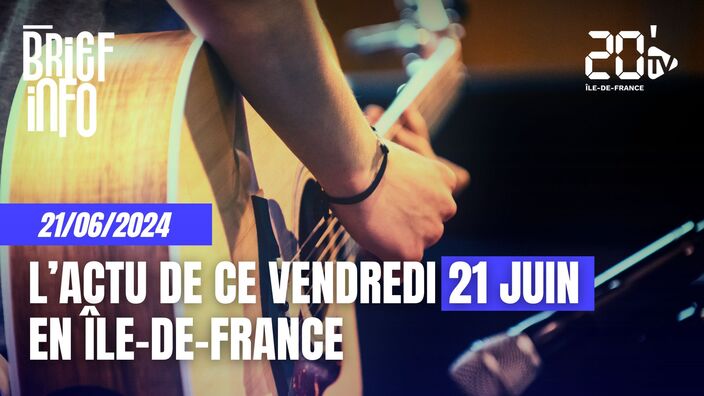 Le Brief Info de ce vendredi 21 juin 2024