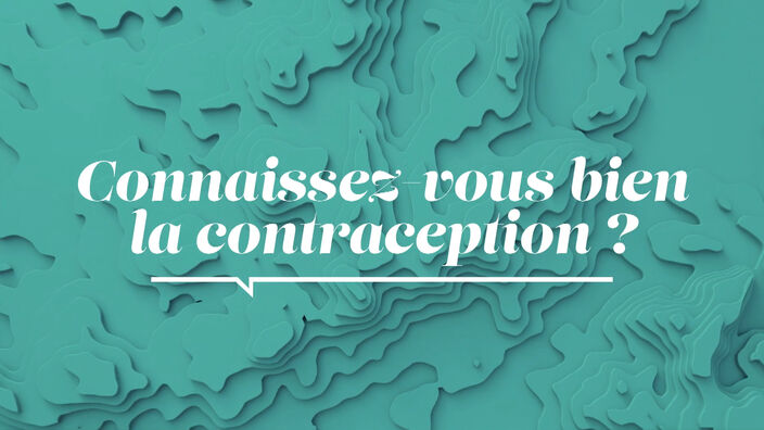 La Santé D'abord : Connaissez-vous bien la contraception ?