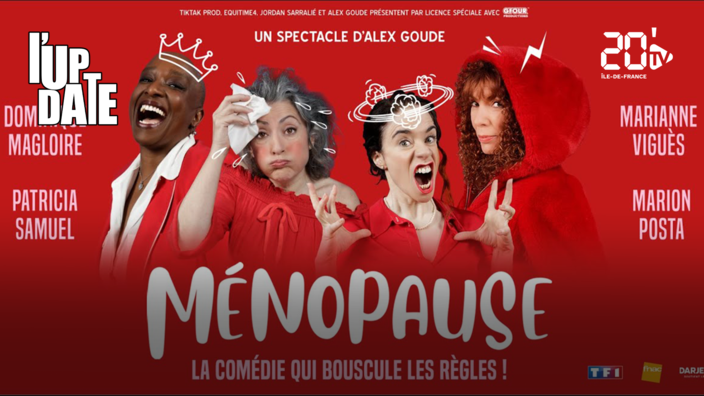 L'Update : Ménopause, la comédie qui bouscule les règles !
