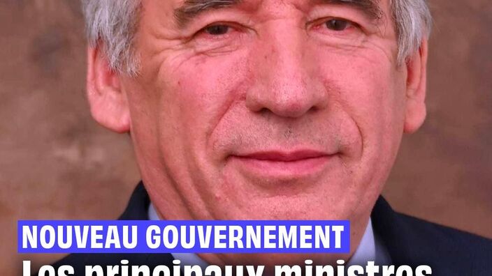 Gouvernement Bayrou : Qui sont les nouveaux ministres ? 