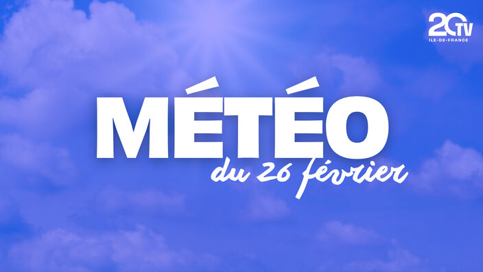Les prévisions météo de ce mercredi 26 février en Île-de-France