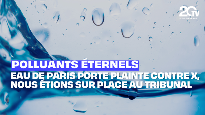 Polluants éternels : Eau de Paris porte plainte contre X, nous étions sur place au tribunal