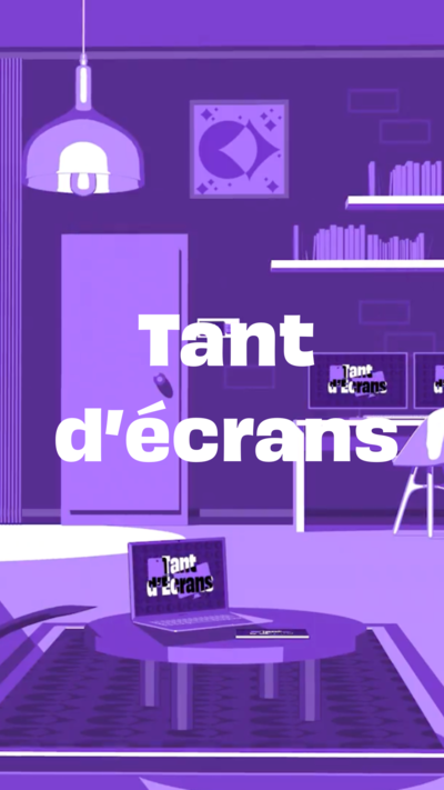 Tant d'écrans